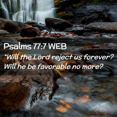 Picture 02 - Psalms 77:7 WEB - 