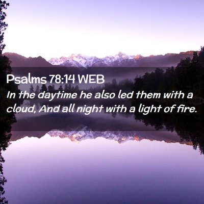 Picture 02 - Psalms 78:14 WEB - In the daytime he also led them with a cloud, And - Bible Verse Picture