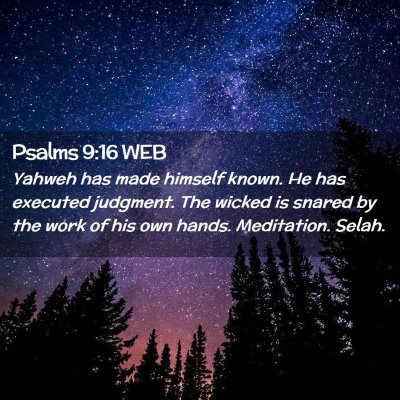 Picture 02 - Psalms 9:16 WEB - Yahweh has made himself known. He has executed - Bible Verse Picture