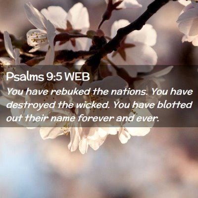 Picture 02 - Psalms 9:5 WEB - You have rebuked the nations. You have destroyed - Bible Verse Picture