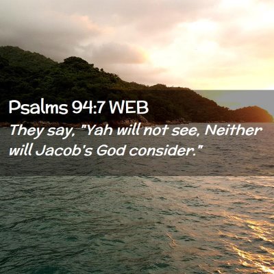 Picture 02 - Psalms 94:7 WEB - They say, 