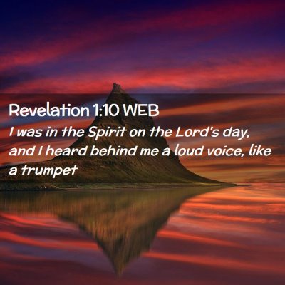 Picture 02 - Revelation 1:10 WEB - I was in the Spirit on the Lord's day, and I - Bible Verse Picture