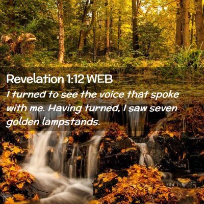 Picture 02 - Revelation 1:12 WEB - I turned to see the voice that spoke with me. - Bible Verse Picture