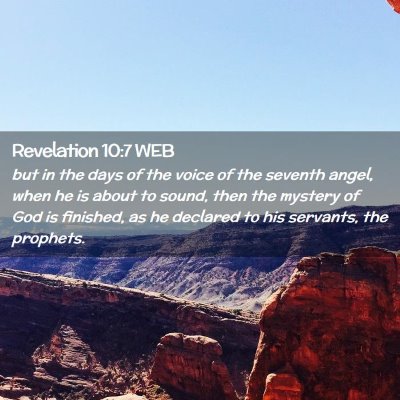 Picture 02 - Revelation 10:7 WEB - but in the days of the voice of the seventh - Bible Verse Picture