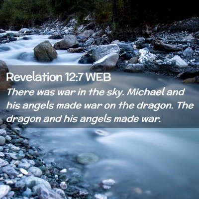 Picture 02 - Revelation 12:7 WEB - There was war in the sky. Michael and his angels - Bible Verse Picture