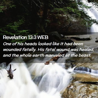 Picture 02 - Revelation 13:3 WEB - One of his heads looked like it had been wounded - Bible Verse Picture