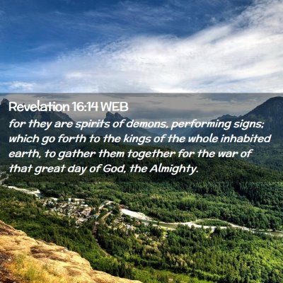Picture 02 - Revelation 16:14 WEB - for they are spirits of demons, performing signs; - Bible Verse Picture