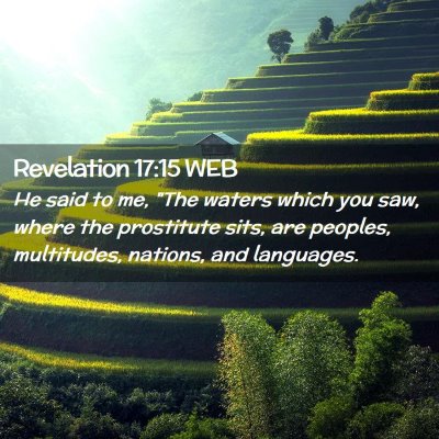 Picture 02 - Revelation 17:15 WEB - He said to me, 
