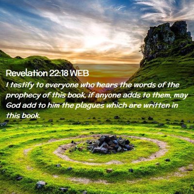 Picture 02 - Revelation 22:18 WEB - I testify to everyone who hears the words of the - Bible Verse Picture