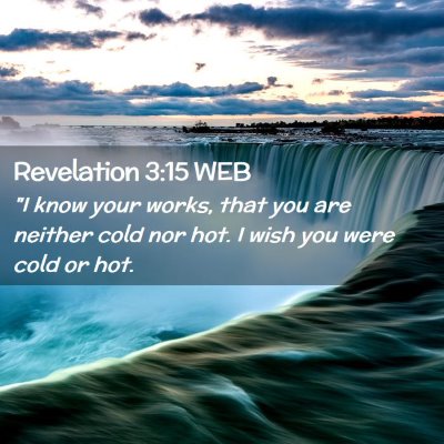 Picture 02 - Revelation 3:15 WEB - 