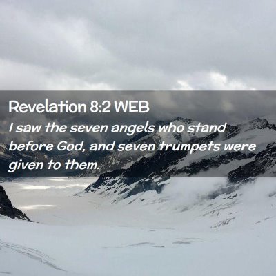 Picture 02 - Revelation 8:2 WEB - I saw the seven angels who stand before God, and - Bible Verse Picture