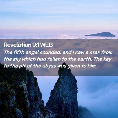 Picture 02 - Revelation 9:1 WEB - The fifth angel sounded, and I saw a star from - Bible Verse Picture