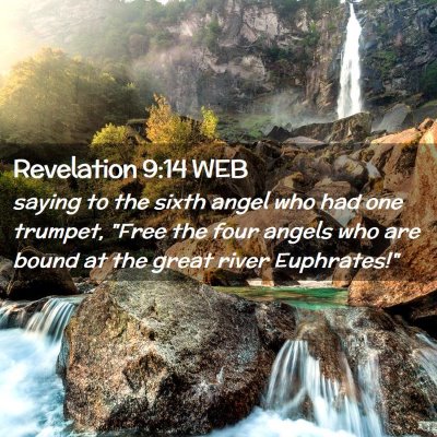 Picture 02 - Revelation 9:14 WEB - saying to the sixth angel who had one trumpet, - Bible Verse Picture