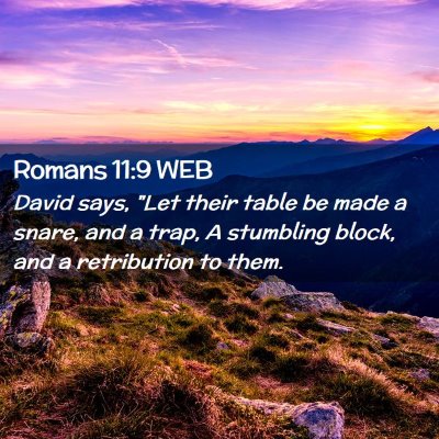 Picture 02 - Romans 11:9 WEB - David says, 