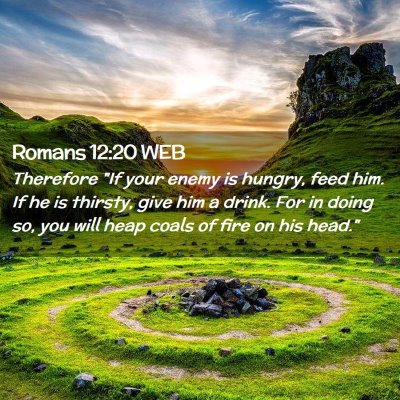 Picture 02 - Romans 12:20 WEB - Therefore 