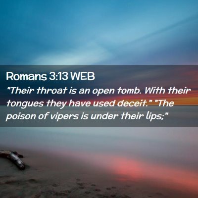 Picture 02 - Romans 3:13 WEB - 