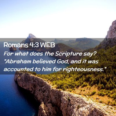 Picture 02 - Romans 4:3 WEB - For what does the Scripture say? 