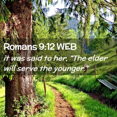Picture 02 - Romans 9:12 WEB - it was said to her, 