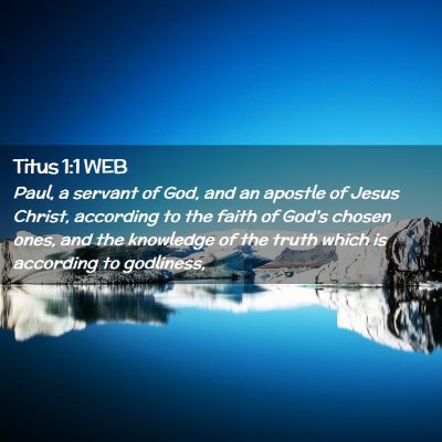 Picture 02 - Titus 1:1 WEB - Paul, a servant of God, and an apostle of Jesus - Bible Verse Picture