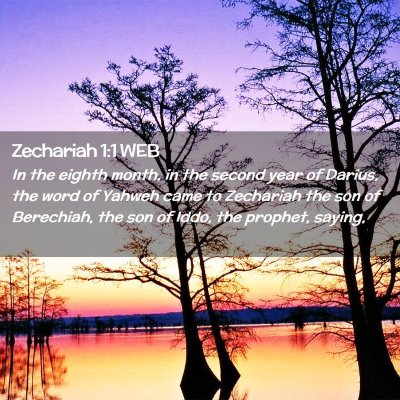 Picture 02 - Zechariah 1:1 WEB - In the eighth month, in the second year of - Bible Verse Picture