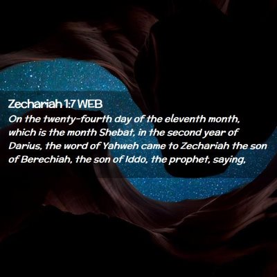 Picture 02 - Zechariah 1:7 WEB - On the twenty-fourth day of the eleventh month, - Bible Verse Picture