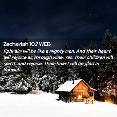 Picture 02 - Zechariah 10:7 WEB - Ephraim will be like a mighty man, And their - Bible Verse Picture