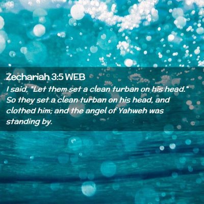Picture 02 - Zechariah 3:5 WEB - I said, 