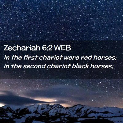 Picture 02 - Zechariah 6:2 WEB - In the first chariot were red horses; in the - Bible Verse Picture
