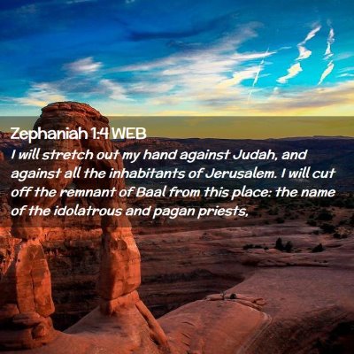Picture 02 - Zephaniah 1:4 WEB - I will stretch out my hand against Judah, and - Bible Verse Picture
