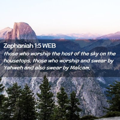 Picture 02 - Zephaniah 1:5 WEB - those who worship the host of the sky on the - Bible Verse Picture