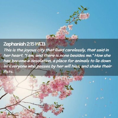 Picture 02 - Zephaniah 2:15 WEB - This is the joyous city that lived carelessly, - Bible Verse Picture