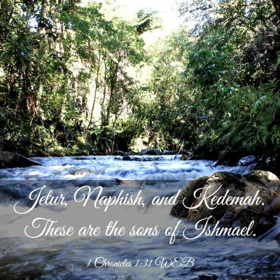 Picture 03 - 1 Chronicles 1:31 WEB - Jetur, Naphish, and Kedemah. These are the sons - Bible Verse Picture