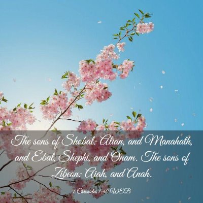 Picture 03 - 1 Chronicles 1:40 WEB - The sons of Shobal: Alian, and Manahath, and - Bible Verse Picture