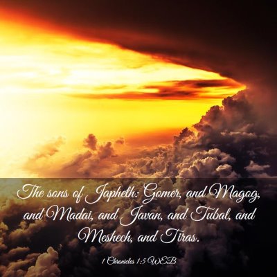 Picture 03 - 1 Chronicles 1:5 WEB - The sons of Japheth: Gomer, and Magog, and Madai, - Bible Verse Picture
