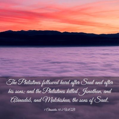 Picture 03 - 1 Chronicles 10:2 WEB - The Philistines followed hard after Saul and - Bible Verse Picture