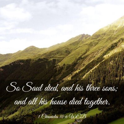 Picture 03 - 1 Chronicles 10:6 WEB - So Saul died, and his three sons; and all his - Bible Verse Picture