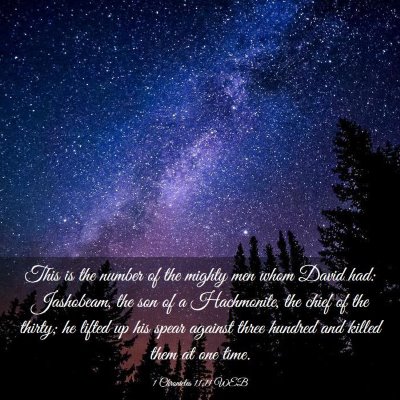 Picture 03 - 1 Chronicles 11:11 WEB - This is the number of the mighty men whom David - Bible Verse Picture