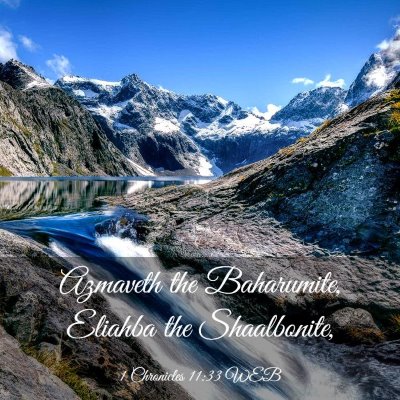 Picture 03 - 1 Chronicles 11:33 WEB - Azmaveth the Baharumite, Eliahba the - Bible Verse Picture