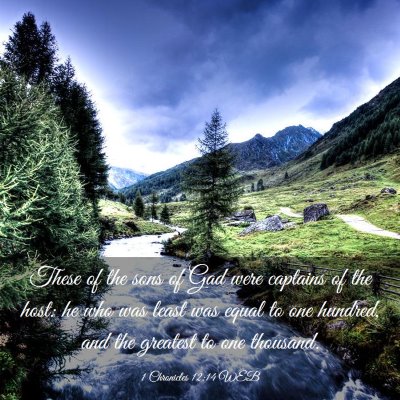 Picture 03 - 1 Chronicles 12:14 WEB - These of the sons of Gad were captains of the - Bible Verse Picture