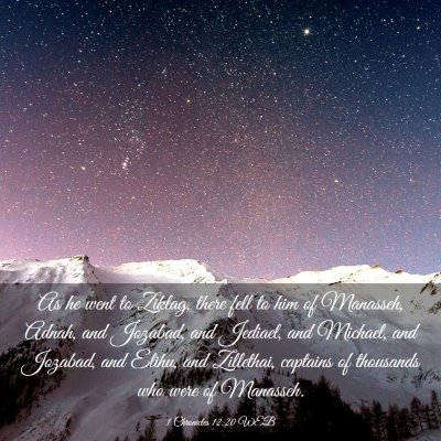 Picture 03 - 1 Chronicles 12:20 WEB - As he went to Ziklag, there fell to him of - Bible Verse Picture