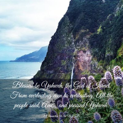 Picture 03 - 1 Chronicles 16:36 WEB - Blessed be Yahweh, the God of Israel, From - Bible Verse Picture