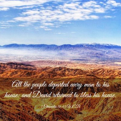 Picture 03 - 1 Chronicles 16:43 WEB - All the people departed every man to his house: - Bible Verse Picture