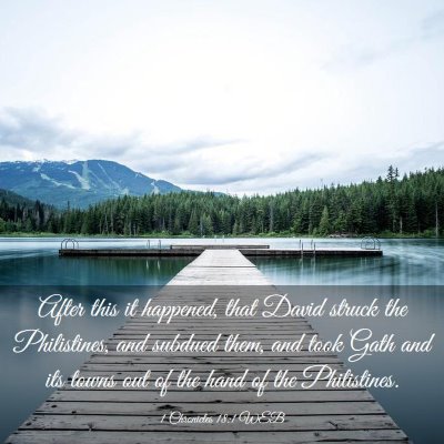 Picture 03 - 1 Chronicles 18:1 WEB - After this it happened, that David struck the - Bible Verse Picture