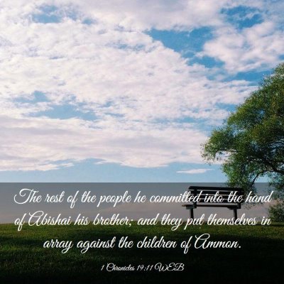 Picture 03 - 1 Chronicles 19:11 WEB - The rest of the people he committed into the hand - Bible Verse Picture