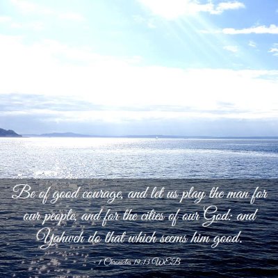 Picture 03 - 1 Chronicles 19:13 WEB - Be of good courage, and let us play the man for - Bible Verse Picture
