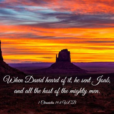 Picture 03 - 1 Chronicles 19:8 WEB - When David heard of it, he sent Joab, and all the - Bible Verse Picture