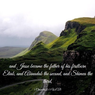 Picture 03 - 1 Chronicles 2:13 WEB - and Jesse became the father of his firstborn - Bible Verse Picture