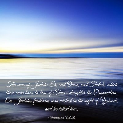 Picture 03 - 1 Chronicles 2:3 WEB - The sons of Judah: Er, and Onan, and Shelah; - Bible Verse Picture