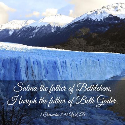 Picture 03 - 1 Chronicles 2:51 WEB - Salma the father of Bethlehem, Hareph the father - Bible Verse Picture
