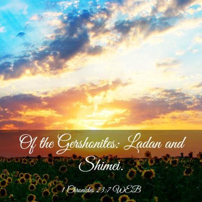Picture 03 - 1 Chronicles 23:7 WEB - Of the Gershonites: Ladan and - Bible Verse Picture